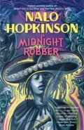 Kniha: Midnight Robber (Nalo Hopkinson). Grand Central Publishing, 2000 Kniha: Midnight Robber (Nalo Hopkinson). Grand Central Publishing, 2000
