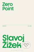 Kniha: Zero Point (Slavoj Žižek). Bloomsbury, 2025 Kniha: Zero Point (Slavoj Žižek). Bloomsbury, 2025