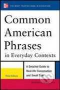 Kniha: Common American Phrases in Everyday Contexts (A. Richard Spears). McGraw-Hill, 2011 Kniha: Common American Phrases in Everyday Contexts (A. Richard Spears). McGraw-Hill, 2011