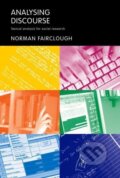 Kniha: Analysing Discourse (Norman Fairclough). Routledge, 2003 Kniha: Analysing Discourse (Norman Fairclough). Routledge, 2003