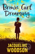 Kniha: Brown Girl Dreaming (Jacqueline Woodson). Orion, 2023 Kniha: Brown Girl Dreaming (Jacqueline Woodson). Orion, 2023