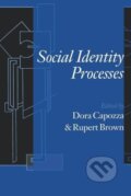 Kniha: Social Identity Processes (Dora Capozza). Sage Publications, 2000 Kniha: Social Identity Processes (Dora Capozza). Sage Publications, 2000