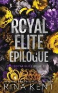 Kniha: Royal Elite Epilogue (Rina Kent), 2022 Kniha: Royal Elite Epilogue (Rina Kent), 2022