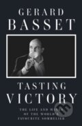 Kniha: Tasting Victory (Gerard Basset). Unbound, 2020 Kniha: Tasting Victory (Gerard Basset). Unbound, 2020