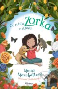 Kniha: Čo robila Zorka v stredu (Melina Marchetta), 2025 Kniha: Čo robila Zorka v stredu (Melina Marchetta), 2025