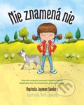 Kniha: Nie znamená nie (Jayneen Sanders). Excalibook, 2025 Kniha: Nie znamená nie (Jayneen Sanders). Excalibook, 2025