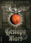 Kniha: Gestapo Mars (Victor Gischler). FANTOM Print, 2018 Kniha: Gestapo Mars (Victor Gischler). FANTOM Print, 2018
