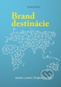 Brand destinácie - Andrej Kóňa, Brand Institute, 2017