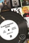 Kniha: Ta naše písnička česká (Jiří Zídek). No Limits, 2018 Kniha: Ta naše písnička česká (Jiří Zídek). No Limits, 2018