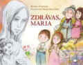 Kniha: Zdrávas, Maria (Bruno Ferrero). Karmelitánské nakladatelství, 2018 Kniha: Zdrávas, Maria (Bruno Ferrero). Karmelitánské nakladatelství, 2018