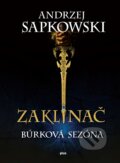 Kniha: Zaklínač: Búrková sezóna (Andrzej Sapkowski), 2018 Kniha: Zaklínač: Búrková sezóna (Andrzej Sapkowski), 2018