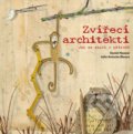 Kniha: Zvířecí architekti (Daniel Nassar a Julio Antonio Blasco). CPRESS, 2018 Kniha: Zvířecí architekti (Daniel Nassar a Julio Antonio Blasco). CPRESS, 2018