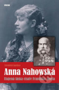 Kniha: Anna Nahowská (Friedrich Saathen). Víkend, 2018 Kniha: Anna Nahowská (Friedrich Saathen). Víkend, 2018