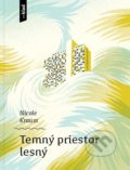Kniha: Temný priestor lesný (Nicole Krauss), 2018 Kniha: Temný priestor lesný (Nicole Krauss), 2018