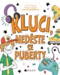 Kniha: Kluci, neděste se puberty (Damien Weighill a Lizzie Cox). Nakladatelství Fragment, 2018 Kniha: Kluci, neděste se puberty (Damien Weighill a Lizzie Cox). Nakladatelství Fragment, 2018