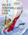 Velké dobrodružství piráta Nata - Katarzyna Ziemnicka, Beata Zdęba (ilustrácie), CPRESS, 2018