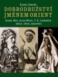 Kniha: Dobrodružství jménem Orient (Karel Jordán). CPRESS, 2018 Kniha: Dobrodružství jménem Orient (Karel Jordán). CPRESS, 2018