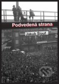 Kniha: Podvedená strana (Jakub Šlouf). Západočeská univerzita v Plzni, 2016 Kniha: Podvedená strana (Jakub Šlouf). Západočeská univerzita v Plzni, 2016