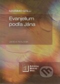 Kniha: Evanjelium podľa Jána (Massimo Grilli). Katolícke biblické dielo, 2018 Kniha: Evanjelium podľa Jána (Massimo Grilli). Katolícke biblické dielo, 2018