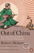Kniha: Out of China (Robert Bickers). Penguin Books, 2018 Kniha: Out of China (Robert Bickers). Penguin Books, 2018