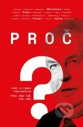 Kniha: Proč? (Bohumil Doležal, Jaroslav Kmenta, Jefim Fištejn a kolektiv). Zeď, 2018 Kniha: Proč? (Bohumil Doležal, Jaroslav Kmenta, Jefim Fištejn a kolektiv). Zeď, 2018
