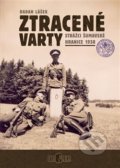 Kniha: Ztracené varty (Radan Lášek). Codyprint, 2018 Kniha: Ztracené varty (Radan Lášek). Codyprint, 2018