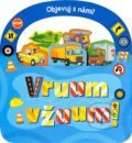 Kniha: Objevuj s námi! VRUUM A VŽUUM! (Egmont ČR). Egmont ČR, 2018 Kniha: Objevuj s námi! VRUUM A VŽUUM! (Egmont ČR). Egmont ČR, 2018