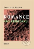 Kniha: Romance pro křídlovku (František Hrubín). Maťa, 2018 Kniha: Romance pro křídlovku (František Hrubín). Maťa, 2018