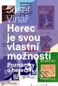 Kniha: Herec je svou vlastní možností (Josef Vinař). Akademie múzických umění, 2017 Kniha: Herec je svou vlastní možností (Josef Vinař). Akademie múzických umění, 2017