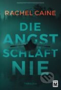 Kniha: Die Angst schläft nie (Rachel Caine). Edition M, 2018 Kniha: Die Angst schläft nie (Rachel Caine). Edition M, 2018