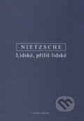 Kniha: Lidské, příliš lidské (Friedrich Nietzsche). OIKOYMENH, 2018 Kniha: Lidské, příliš lidské (Friedrich Nietzsche). OIKOYMENH, 2018