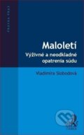 Kniha: Maloletí (Vladimíra Slobodová). C. H. Beck SK, 2018 Kniha: Maloletí (Vladimíra Slobodová). C. H. Beck SK, 2018