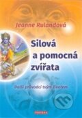 Kniha: Silová a pomocná zvířata (Jeanne Ruland). Fontána, 2018 Kniha: Silová a pomocná zvířata (Jeanne Ruland). Fontána, 2018