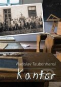 Kniha: Kantor (Vladislav Taubenhansl). Jonathan Livingston, 2018 Kniha: Kantor (Vladislav Taubenhansl). Jonathan Livingston, 2018