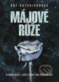 Kniha: Májové růže (Dot Hutchison). XYZ, 2018 Kniha: Májové růže (Dot Hutchison). XYZ, 2018