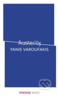 Kniha: Austerity (Yanis Varoufakis). Vintage, 2018 Kniha: Austerity (Yanis Varoufakis). Vintage, 2018