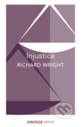 Kniha: Injustice (Richard Wright). Vintage, 2018 Kniha: Injustice (Richard Wright). Vintage, 2018