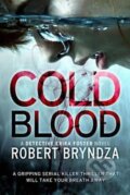 Kniha: Cold Blood (Robert Bryndza). Little, Brown, 2017 Kniha: Cold Blood (Robert Bryndza). Little, Brown, 2017