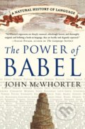 Kniha: The Power of Babel (John Mcwhorter). Harper Perennial, 2003 Kniha: The Power of Babel (John Mcwhorter). Harper Perennial, 2003