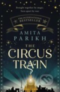 Kniha: The Circus Train (Amita Parikh). Sphere, 2022 Kniha: The Circus Train (Amita Parikh). Sphere, 2022