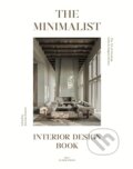 Kniha: The Minimalist: Interior Design Book (Loft Publications). Loft Publications, 2025 Kniha: The Minimalist: Interior Design Book (Loft Publications). Loft Publications, 2025