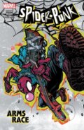 Kniha: Spider-Punk: Arms Race (Cody Ziglar). , 2024 Kniha: Spider-Punk: Arms Race (Cody Ziglar). , 2024