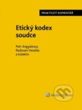 Kniha: Etický kodex soudce (Petr Angyalossy a Radovan Havelec). Wolters Kluwer ČR, 2025 Kniha: Etický kodex soudce (Petr Angyalossy a Radovan Havelec). Wolters Kluwer ČR, 2025