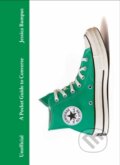 Kniha: A Pocket Guide to Converse (Jessica Bumpus). Quercus, 2025 Kniha: A Pocket Guide to Converse (Jessica Bumpus). Quercus, 2025