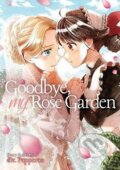 Kniha: Goodbye, My Rose Garden 3 (Pepperco Dr.). Random House, 2020 Kniha: Goodbye, My Rose Garden 3 (Pepperco Dr.). Random House, 2020
