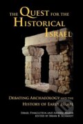 Kniha: QUEST FOR THE HISTORICAL ISRAE (Israel Finkelstein). , 2007 Kniha: QUEST FOR THE HISTORICAL ISRAE (Israel Finkelstein). , 2007
