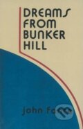Kniha: Dreams from Bunker Hill (John Fante). , 2002 Kniha: Dreams from Bunker Hill (John Fante). , 2002