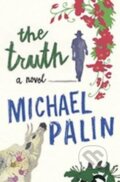 Kniha: Truth (Michael Palin). Orion, 2012 Kniha: Truth (Michael Palin). Orion, 2012
