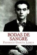 Kniha: Bodas de Sangre (GArcía Federico Lorca). , 2013 Kniha: Bodas de Sangre (GArcía Federico Lorca). , 2013
