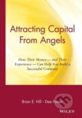 Kniha: Attracting Capital from Angels (Brian E. Hill). John Wiley & Sons, 2002 Kniha: Attracting Capital from Angels (Brian E. Hill). John Wiley & Sons, 2002